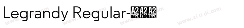 Legrandy Regular字体转换 Legrandy Regular字体转换